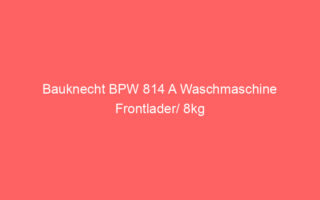 bauknecht bpw 814 a waschmaschine frontlader/ 8kg
