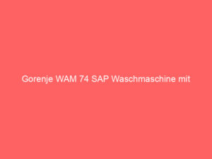 gorenje wam 74 sap waschmaschine mit dampffunktion / 7 kg / 1400 u