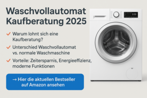 Waschvollautomat Kaufberatung 2025